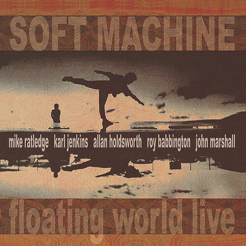 Soft Machine – Floating World Live