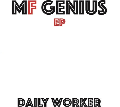 DAILY WORKER - MF GENIUS
