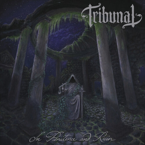 TRIBUNAL - IN PENITENCE & RUIN