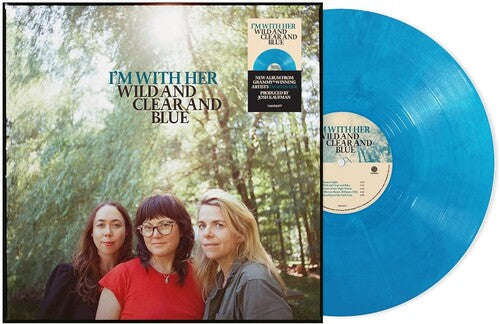 I'm with Her – Wild And Clear And Blue     [Blue Eco-Mix LP]