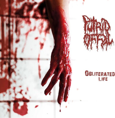 PUTRID OFFAL - OBLITERATED LIFE