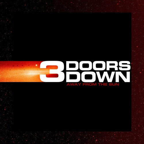 3 DOORS DOWN - AWAY FROM THE SUN