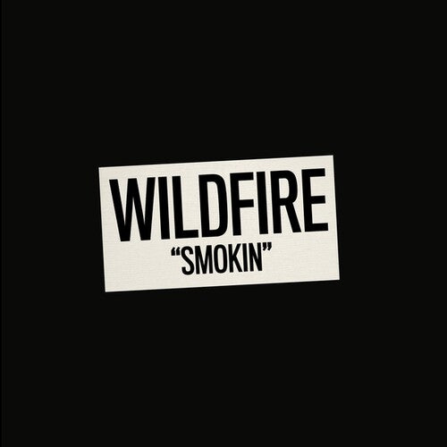 WILDFIRE - SMOKIN'
