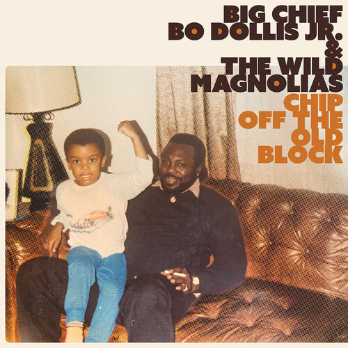 Big Chief Bo Dollis Jr. & the Wild Magnolias – Chip Off the Old Block