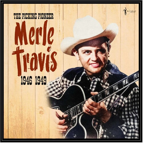 TRAVIS,MERLE - PICKING PIONEER: 1946-49