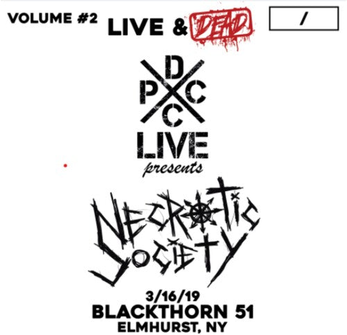 NECROTIC SOCIETY - DCXPC LIVE & DEAD VOL2