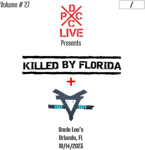 KILLED BY FLORIDA & GOAT ROPE - DCXPC LIVE VOL 27