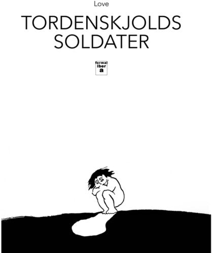 TORDENSKJOLDS SOLDATER - LOVE