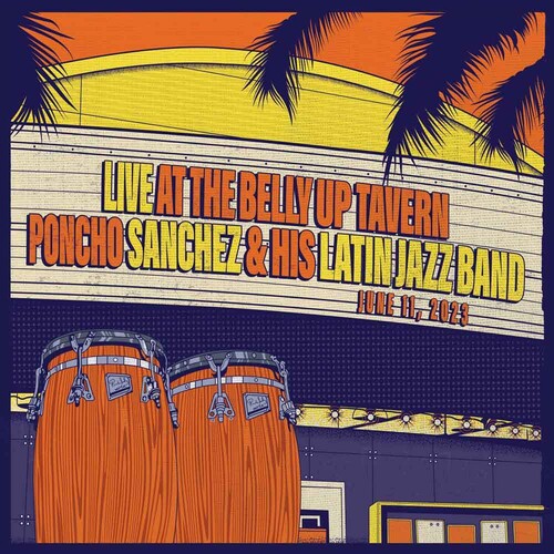 SANCHEZ,PANCHO & HIS LATIN JAZZ BAND - LIVE AT THE BELLY UP TAVERN