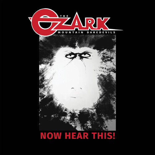 OZARK MOUNTAIN DAREDEVILS - NOW HEAR THIS