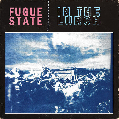 FUGUE STATE - IN THE LURCH