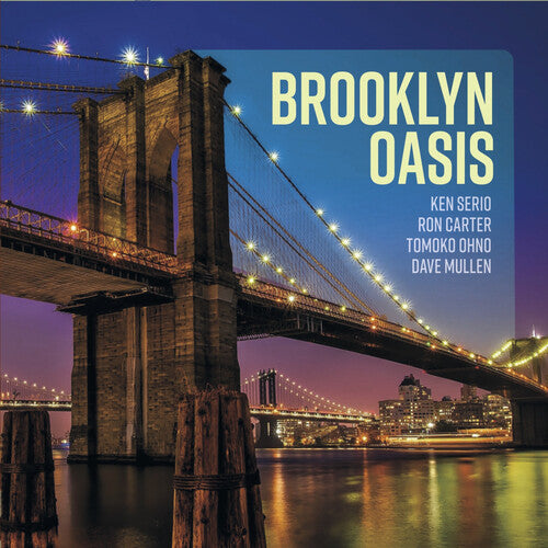 SERIO,KEN - BROOKLYN OASIS