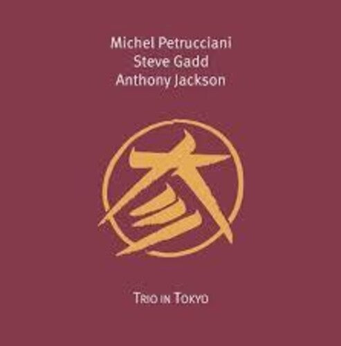 PETRUCCIANI,MICHEL - TRIO IN TOKYO