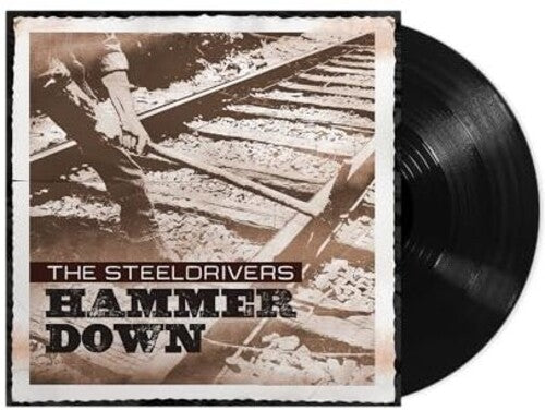 SteelDrivers – Hammer Down