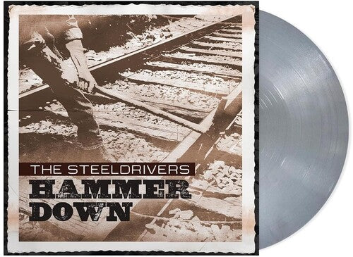 STEELDRIVERS - HAMMER DOWN