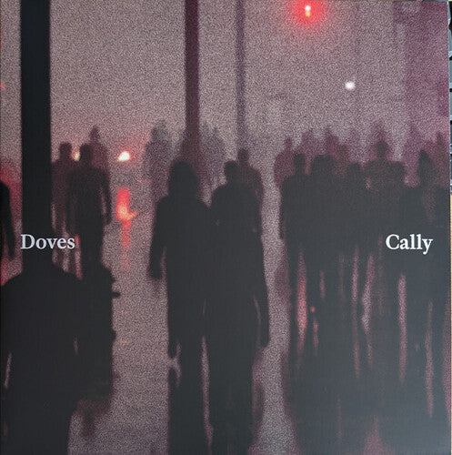 DOVES - CALLY / LEAN INTO THE WIND