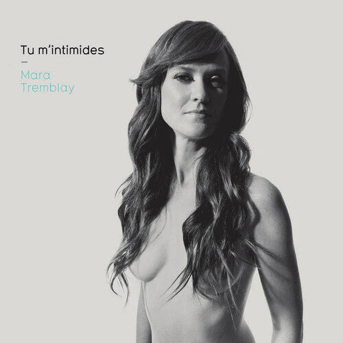 TREMBLAY,MARA - TU M'INTIMIDES