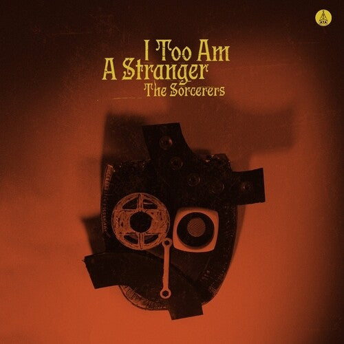 Sorcerers – I Too Am A Stranger