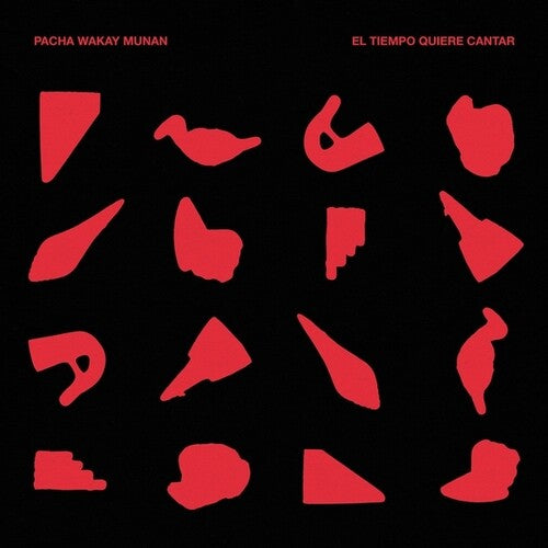 PACHA WAKAY MUNAN - TIEMPO QUIERE CANTAR