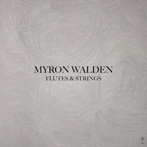 WALDEN,MYRON - FLUTES & STRINGS