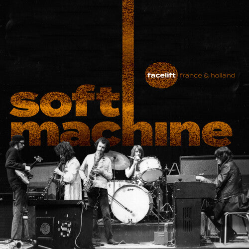 SOFT MACHINE - FACELIFT FRANCE AND HOLLAND