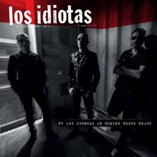 Los Idiotas – En Las Sombras Se Mueven Mucho Mejor