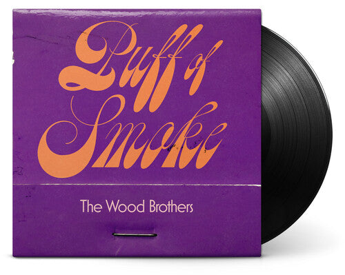 WOOD BROTHERS - PUFF OF SMOKE