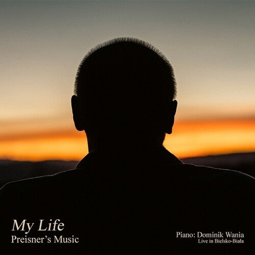 PREISNER,ZBIGNIEW / WANIA,DOMINIK - MY LIFE PREISNER'S MUSIC