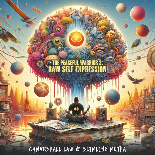 CYMARSHALL LAW / SLIMLINE MUTHA - PEACEFUL WARRIOR 2: RAW SELF EXPRESSION