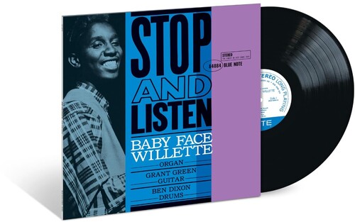 BABY FACE WILLETTE - STOP AND LISTEN (BLUE NOTE CLASSIC VINYL EDITION)