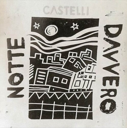 CASTELLI - NOTTE DAVVERO