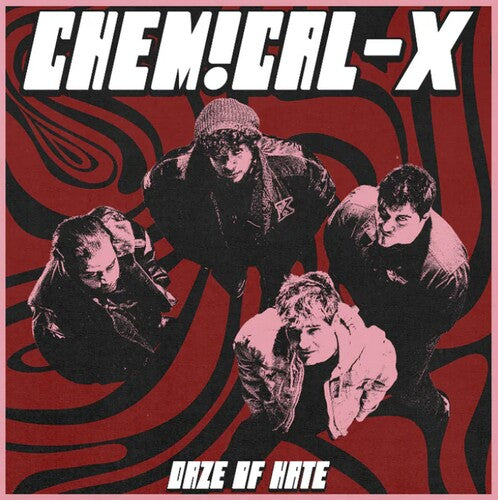 CHEMICAL-X - DAZE OF HATE
