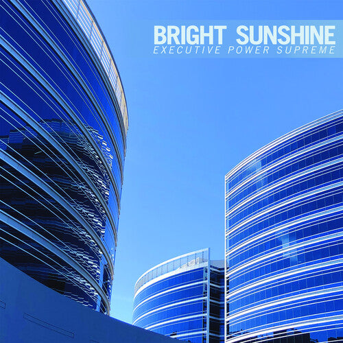 BRIGHT SUNSHINE - EXECUTIVE POWER SUPREME