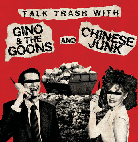 GINO & THE GOONS / CHINESE JUNK - TALK TRASH WITH