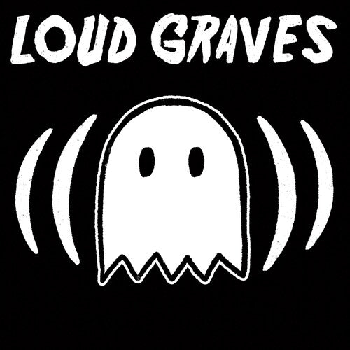Loud Graves – Loud Graves