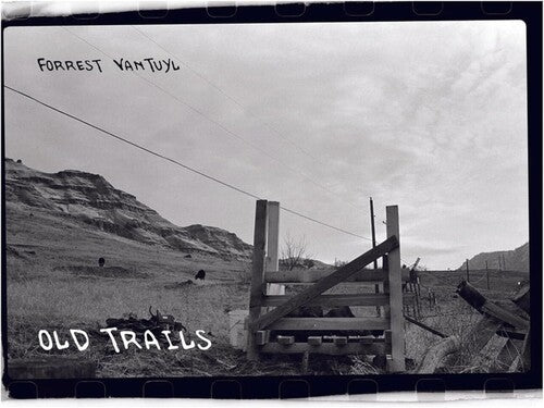 FORREST VANTUYL - OLD TRAILS