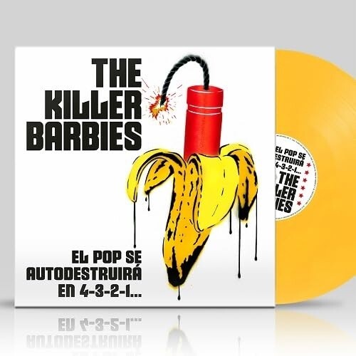 KILLER BARBIES - EL POP SE AUTODESTRUIRA EN 4-3-2-1
