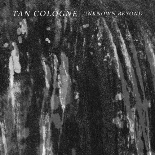Tan Cologne – Unknown Beyond