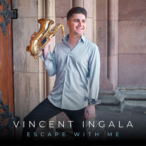 INGALA,VINCENT - ESCAPE WITH ME