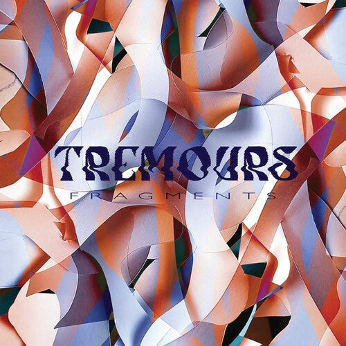 TREMOURS - FRAGMENTS