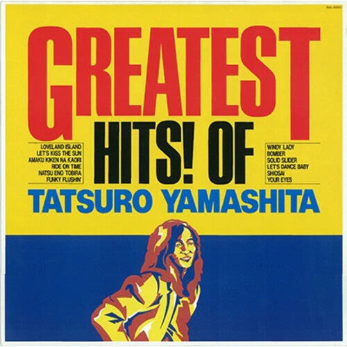 YAMASHITA,TATSURO - GREATEST HITS OF TATSURO YAMASHITA