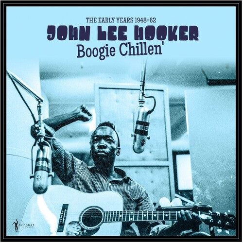 HOOKER,JOHN LEE - BOOGIE CHILLEN': THE EARLY YEARS 1948-62