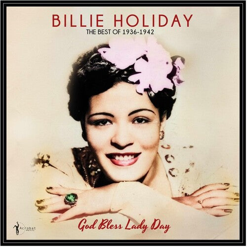 HOLIDAY,BILLIE - GOD BLESS LADY DAY: THE BEST OF 1936-42