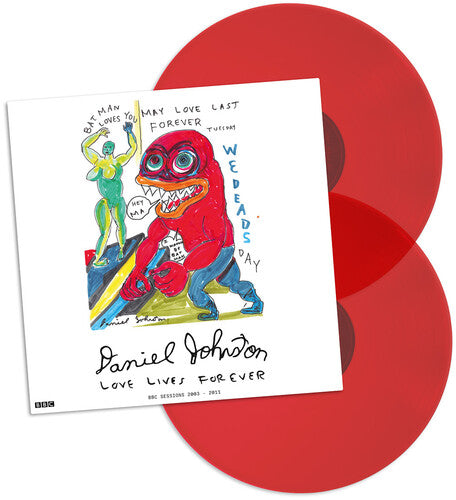 JOHNSTON,DANIEL - LOVE LIVES FOREVER - BBC SESSIONS 2003-2011