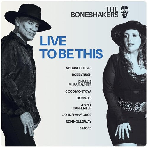 The Boneshakers – Live To Be This