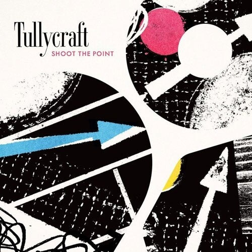 Tullycraft – Shoot The Point