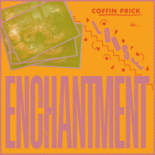 Coffin Prick – Loose Enchantment