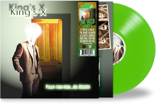 KING'S X - PLEASE COME HOME...MR. BULBOUS - GREEN