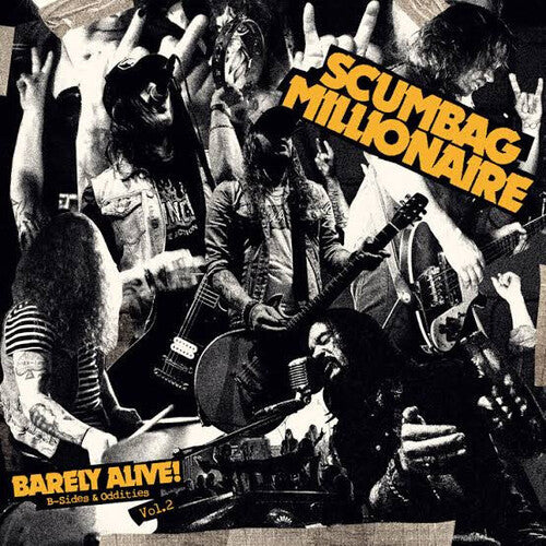 SCUMBAG MILLIONAIRE - BARELY ALIVE: B-SIDES & ODDITIES VOL 2