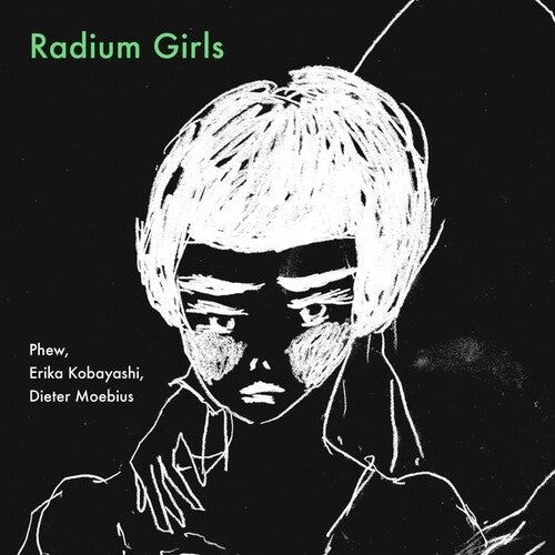 KOBAYASHI,ERIKA / MOEBIUS,DIETER / PHEW - RADIUM GIRLS